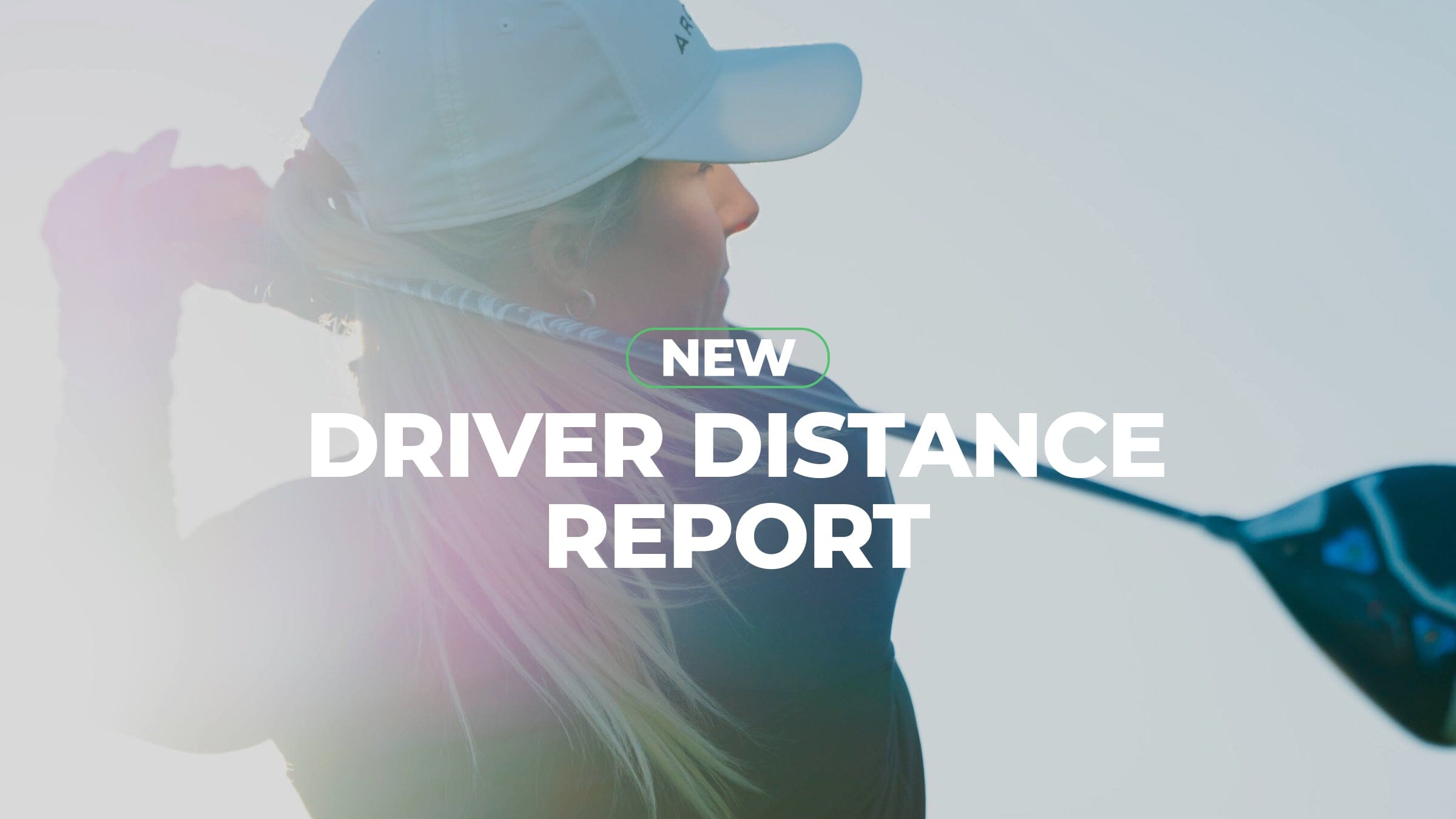NEW Arccos Driver Distance Report 2023