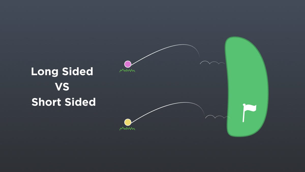 Short-Sided VS Long-Sided Off The Green