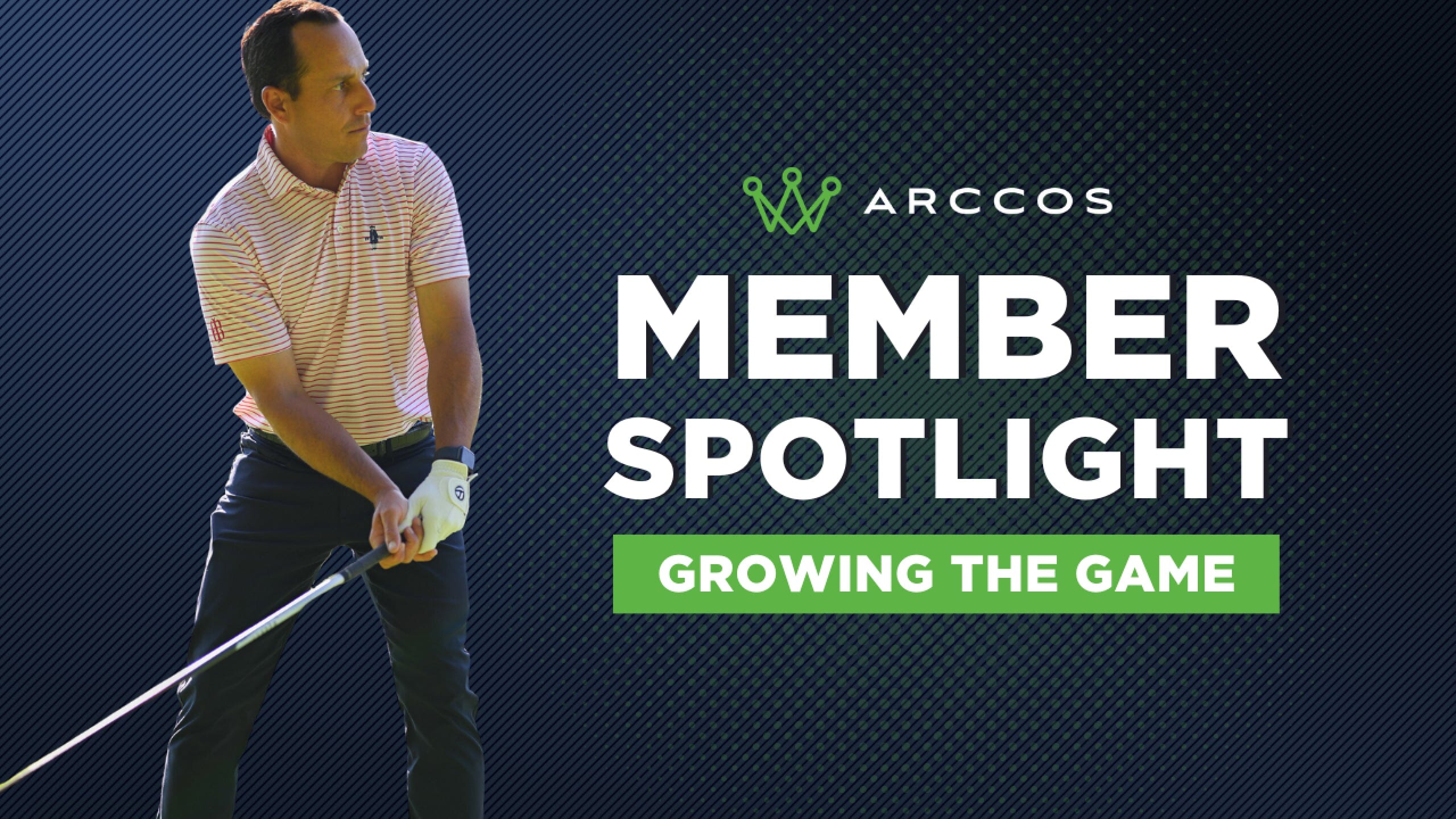 Arccos Member Spotlight: Mario Guerra