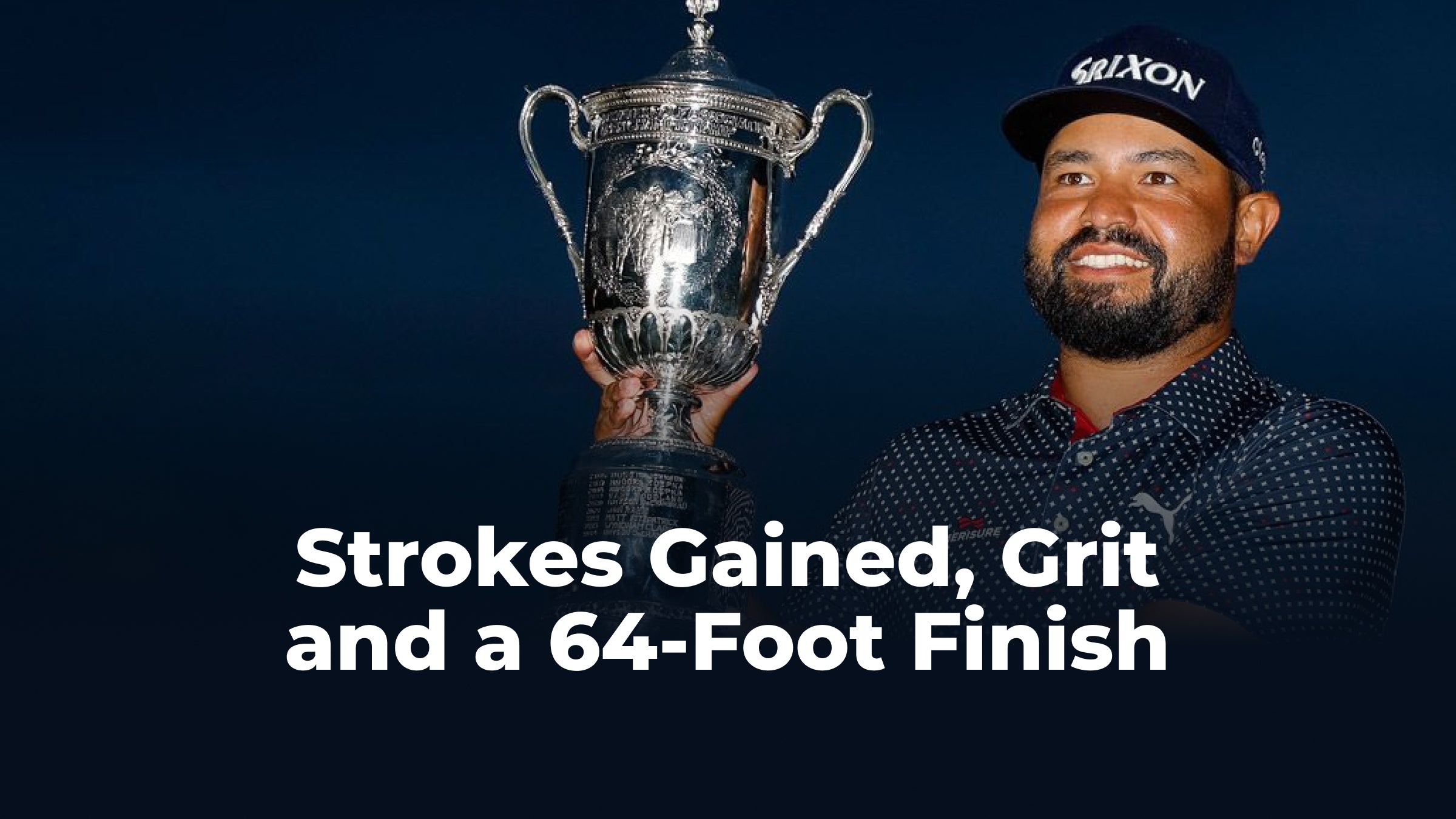 Strokes Gained, Grit and a 64-Foot Finish