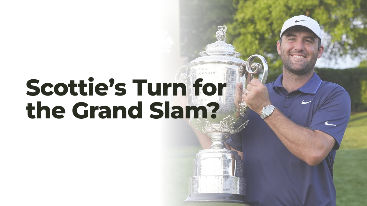 Scottie’s Turn for the Grand Slam?