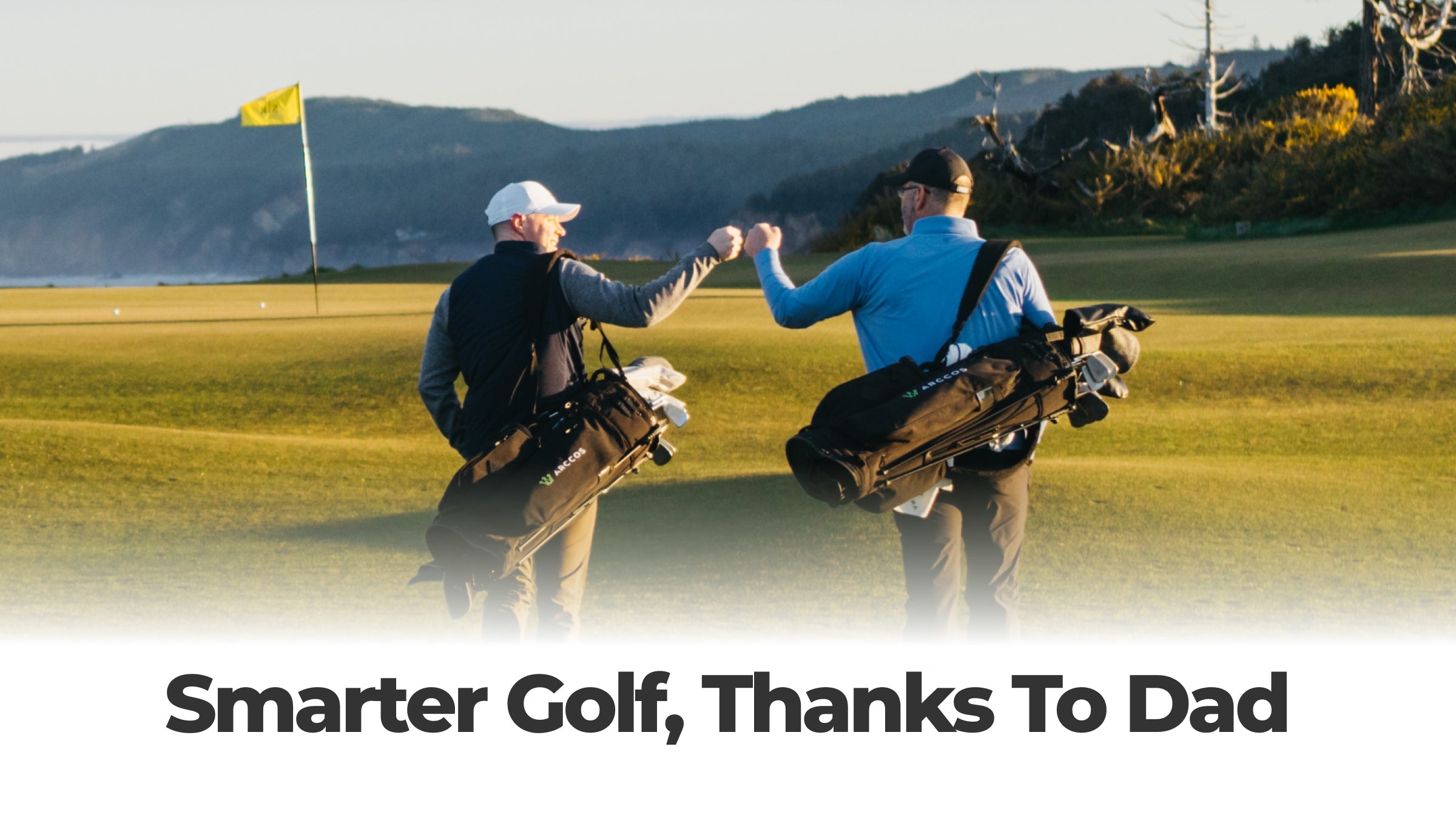 Smarter Golf, Thanks To Dad